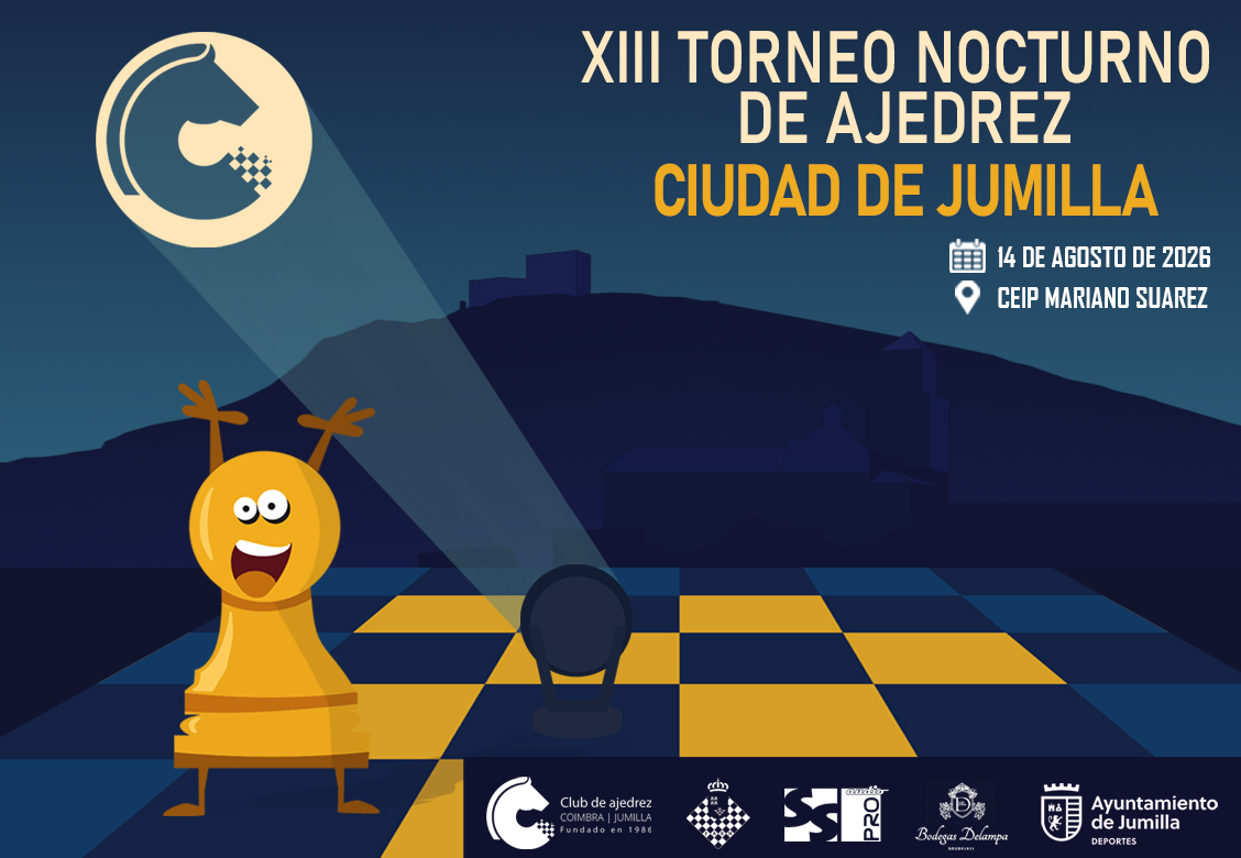 XIII TORNEO NOCTURNO DE AJEDREZ «CIUDAD DE JUMILLA». FERIA Y FIESTAS 2026